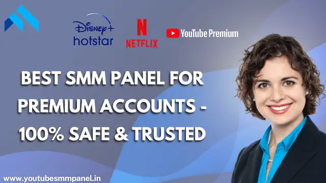 Best SMM Panel for Premium Accounts